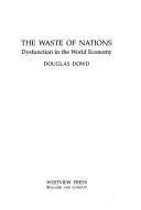 Cover of: The waste of nations: dysfunction in the world economy