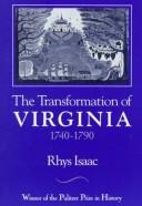 Cover of: The transformation of Virginia, 1740-1790 | Rhys Isaac
