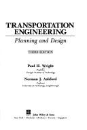 Transportation engineering by Paul H. Wright, Norman J. Ashford, Robert J. Stammer