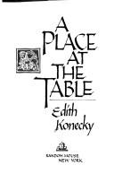 Cover of: A place at the table by Edith Konecky