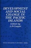 Cover of: Development and social change in the Pacific islands
