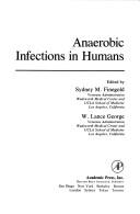 Cover of: Anaerobic infections in humans