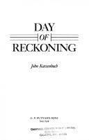Cover of: Day of reckoning by John Katzenbach