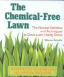Cover of: The chemical-free lawn by Warren Schultz