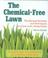 Cover of: The chemical-free lawn