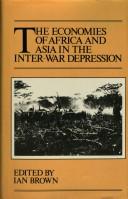 Cover of: The Economies of Africa and Asia in the inter-war depression