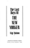 Cover of: The last days of The New Yorker