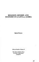 Religion, kinship, and economy in Luapula, Zambia by Karla O. Poewe