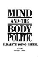 Cover of: Mind and the body politic by Elisabeth Young-Bruehl