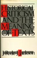Historical criticism and the meaning of texts by J. R. de J. Jackson