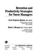 Cover of: Retention and productivity strategies for nurse managers by Carol Jorgensen Huston