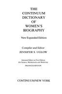 Cover of: The Continuum dictionary of women's biography by compiler and editor, Jennifer S. Uglow ; assistant editor on first edition (for science, mathematics, and medicine), Frances Hinton.