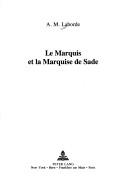 Cover of: Le marquis et la marquise de Sade