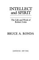 Cover of: Intellect and spirit: the life and work of Robert Coles