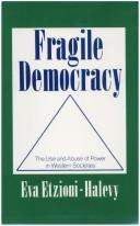 Cover of: Fragile democracy: the use and abuse of power in Western societies