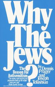 Cover of: Why The Jews? The Reason for Antisemitism by Dennis Prager