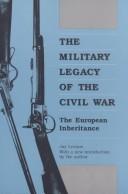 Cover of: The military legacy of the Civil War by Jay Luvaas
