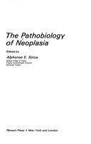 Cover of: The Pathobiology of neoplasia by edited by Alphonse E. Sirica.
