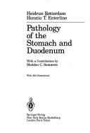 Cover of: Pathology of the stomach and duodenum