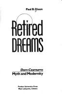 Retired dreams by Paul B. Dixon
