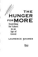 Cover of: The hunger for more by Laurence Shames, Laurence Shames