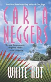 Cover of: White Hot by Carla Neggers, Carla Neggers