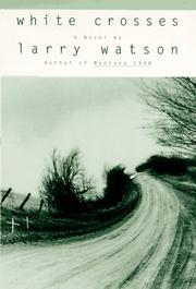 Cover of: White Crosses by Larry Watson