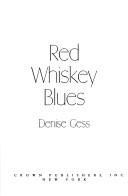 Cover of: Red whiskey blues