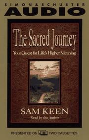 Cover of: The SACRED JOURNEY   YOUR QUEST FOR LIFE'S HIGHER MEANING by Sam Keen