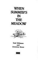 Cover of: When summer's in the meadow by Niall Williams