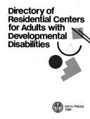 Cover of: Directory of residential centers for adults with developmental disabilities.