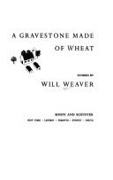 A gravestone made of wheat by Will Weaver