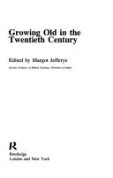 Cover of: Growing old in the twentieth century