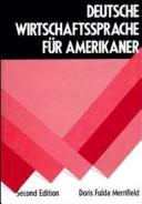 Cover of: Deutsche Wirtschaftssprache für Amerikaner by Doris Fulda Merrifield, Doris Fulda Merrifield