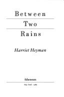 Cover of: Between two rains