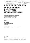 Cover of: Recent progress in posterior pituitary hormones 1988 by Satellite Symposium on Posterior Pituitary Hormones (1988 Hakone-machi, Japan)