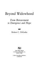 Cover of: Beyond widowhood by Robert C. DiGiulio