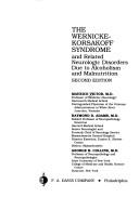 Cover of: The Wernicke-Korsakoff syndrome and related neurologic disorders due to alcoholism and malnutrition