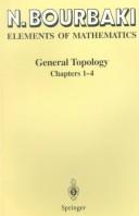 Elements of Mathematics: General Topology. Chapters 1-4