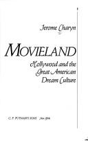 Cover of: Movieland: Hollywood and the great American dream culture