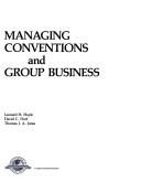 Cover of: Managing conventions and group business
