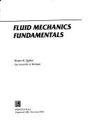 Fluid mechanics fundamentals by Walter R. Debler
