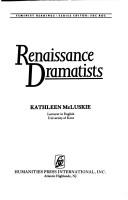 Cover of: Renaissance dramatists by Kathleen McLuskie