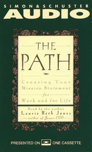 Cover of: The PATH   CREATING YOUR MISSION STATEMENT FOR WORK AND FOR LIFE: Creating Your Mission Statement for Work and for Life