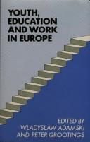 Cover of: Youth, education, and work in Europe