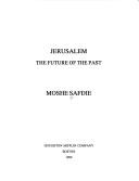 Cover of: Jerusalem: the future of the past