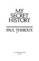 My secret history by Paul Theroux