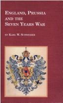 Cover of: England, Prussia, and the Seven Years War by Karl W. Schweizer