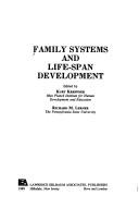 Cover of: Family systems and life-span development by edited by Kurt Kreppner, Richard M. Lerner.