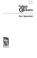 Cover of: The sun in Capricorn by Paul Rosenblatt